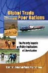 Ernesto Zedillo, Bernard M. Hoekman, Marcelo Olarreaga - Global Trade and Poor Nations