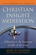 Daniel Chowning, Kevin Culligan, Mary Jo Meadow, Mary Jo Culligan Meadow - Christian Insight Meditation Following in the Footsteps of John of the Cross