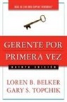 Loren B. Belker, Loren B./ Topchik Belker, Gary S. Topchik - Gerente Por Primera Vez/ First Time Manager