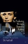 A. D. Hadfield, D A Hadfield, D. A. Hadfield, D.A. Hadfield, Frank Davey - Re: Producing Women's Dramatic History