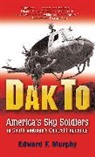 Edward Murphy, Edward F. Murphy - Dak To