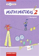 Jens H. Lorenz, Jens Holger Lorenz - Mathematikus: 2. Klasse, Übungsteil m. CD-ROM, 2 Tle.