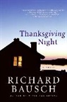 Richard Bausch, Bausch Richard - Thanksgiving Night