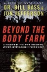 Bill Bass, Bill/ Jefferson Bass, William M. Bass, Jon Jefferson - Beyond the Body Farm