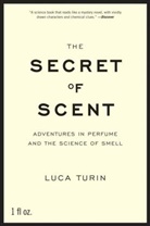 Luca Turin, Turin Luca - The Secret of Scent