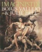 Julie Bell, Anthony/ Palumbo Palumbo, Boris Vallejo - Imaginistix: Boris Vallejo and Julie Bell: The All New Collection