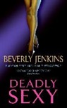 Beverly Jenkins - Deadly Sexy