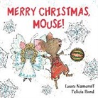 Laura Numeroff, Laura Joffe Numeroff, Felicia Bond, Bond Felicia - Merry Christmas Mouse