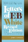 Dorothy Lobrano (EDT)/ White Guth, E B White, E. B. White, Dorothy Lobrano Guth - Letters of E. B. White