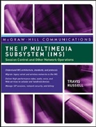 Travis Russell, Russell Travis - The IP Multimedia Subsystem (IMS)