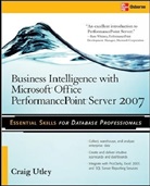 Craig Utley, Utley Craig - Business Intelligence With Microsoft Office PerformancePoint Server