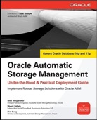 Rich Long, Murali Vallath, Nitin Vengurlakar, Nitin Vengurlekar, Nitin/ Vallath Vengurlekar - Oracle Automatic Storage Management