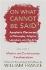 William Franke, William Franke, William P. Franke - On What Cannot Be Said