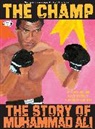 Tonya Bolden, R. Gregory Christie, R. Gregory Christie, R. Gregory Gregory Christie - The Champ: The Story of Muhammad Ali