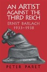 Peter Paret - An Artist Against the Third Reich