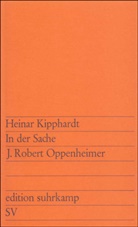 Heinar Kipphardt - In der Sache J. Robert Oppenheimer
