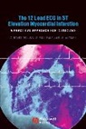 Elliot M Antman, Elliot M. Antman, Elliot M. (Harvard Medical School) Antman, Elliott M. Antman, E. M. Antmann, A Bayes de Luna... - 12 Lead Ecg in St Elevation Myocardial Infarction