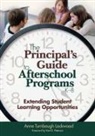 Anne Turnbaugh Lockwood - Principal''s Guide to Afterschool Programs, K-8