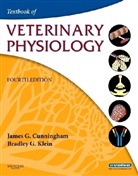 James Cunningham, James G. Cunningham, Bradley Klein, Bradley G. Klein - Textbook of Veterinary Physiology