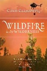 Chris Czajkowski - Wildfire in the wilderness