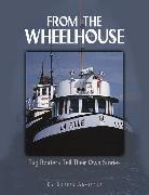 Doreen Armitage - From the Wheelhouse: Tugboaters Tell Their Own Stories