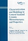 American Ceramic Arts Society, American Ceramic Society, Diantonio, C. Diantonio, C. Diantonio - Characterization Modeling to Control Sintered Ceramic