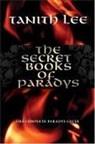 Tanith Lee - The Secret Books of Paradys