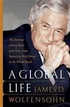 James Wolfensohn, James D. Wolfensohn - Global Life