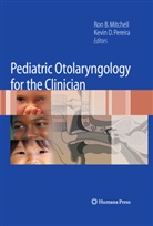 Ro B Mitchell, Ron B Mitchell, D Pereira, D Pereira, Ron B. Mitchell, Kevin D. Pereira - Pediatric Otolaryngology for the Clinician