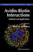 Rober J McMahon, Robert J McMahon, Robert J McMahon, Robert J. McMahon - Avidin-Biotin Interactions
