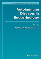 Anthon P Weetman, Anthony P Weetman, A. P. Weetman, Anthony P. Weetman - Autoimmune Diseases in Endocrinology