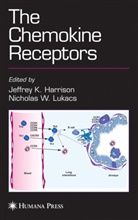 Jeffrey K. Harrison, Jeffre K Harrison, Jeffrey K Harrison, Nicholas W. Lukacs, W Lukacs, W Lukacs - The Chemokine Receptors