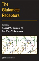 Robert W. Gereau, Swanson, Swanson, Geoffrey Swanson, Rober W Gereau, Robert W Gereau - The Glutamate Receptors