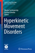 Comella, Comella, Cynthia Comella, Oksan Suchowersky, Oksana Suchowersky - Hyperkinetic Movement Disorders
