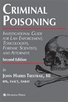 Iii John H. Trestrail, III Trestrail, J H Trestrail, John H. Trestrail, John Harris Trestrail, John H Trestrail III... - Criminal Poisoning
