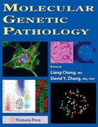 Liang Cheng, David Zhang, David Y. Zhang - Molecular Genetic Pathology