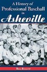 Bill Ballew - A History of Professional Baseball in Asheville