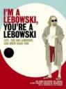 Bill Green, Bill/ Russell Green, Ben Peskoe, Will Russell, Scott Shuffitt - I'm a Lebowski, You're a Lebowski