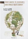 Philippe Chalmin, Phillipe Chalmin, Elisabeth Lacoste, VEOLIA PROPRETE, VEOLIA PROPRETE/ - FROM WASTE TO RESOURCE