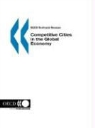 Organization For Economic Cooperat Oecd, Organization for Economic Co-Operation a, Organization for Economic Cooperation &amp; - Competitive Cities in the Global Economy