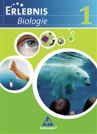 Joachim Dobers, Joachim Dobers, Imme Freundner-Huneke, Siegfried Schulz, Annely Zeeb - Erlebnis Biologie, Ausgabe Realschule 2007 Niedersachsen - 1: Erlebnis Biologie - Ausgabe 2007 für das mittlere Lernniveau in Hamburg, Hessen, Niedersachsen und Schleswig-Holstein