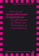 Dörte Resch - Soziales Miteinander in Organisationen