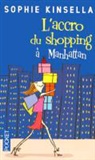 Sophie Kinsella - L'accro du shopping à Manhattan