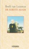 B. van Leeuwen, Bert van Leeuwen - De eerste Adam