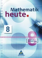 Mathematik heute, Realschule Rheinland-Pfalz, Neuausgabe: Mathematik heute - Ausgabe 2006 Realschule Rheinland-Pfalz
