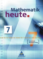 Mathematik heute, Realschule Rheinland-Pfalz, Neuausgabe: Mathematik heute - Ausgabe 2006 Realschule Rheinland-Pfalz