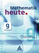 Heinz Griesel, Helmut Postel, Rudolf Vom Hofe - Mathematik heute, Hauptschule/Mittelschule Sachsen, Neubearbeitung: Mathematik heute - Ausgabe 2004 Mittelschule Sachsen