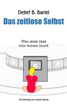 Detlef B Bartel, Detlef B. Bartel - Das zeitlose Selbst