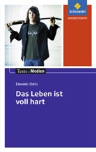Erhard Dietl, Marie-Luise Willers, Ingri Hintz, Ingrid Hintz - Das Leben ist voll hart, Textausgabe mit Materialien