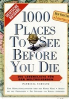 Patricia Schultz - 1000 Places to See Before You Die, deutsche Ausgabe